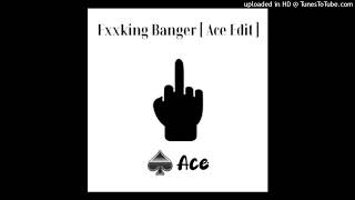 JERIDE & B.A.S.E - Fxxking Banger (Ace 2026 Remix)