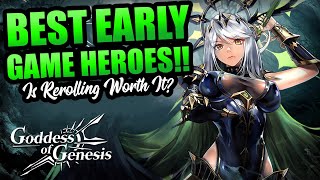 BEST EARLY GAME HEROES: Is Rerolling worth it? - Goddess Of Genesis S screenshot 1