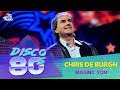 Chris De Burgh - Missing You (Disco of the 80