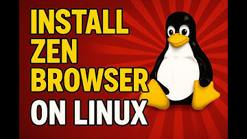 How to Install Zen Browser on Any Linux Distro | New Privacy Focused & beautiful Browser on Linux