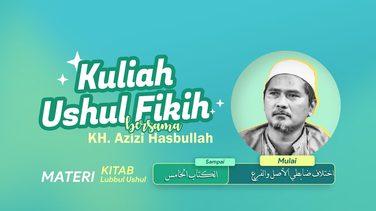 (LIVE) Kuliah Ushul Fiqh; Kitab Lubbul Ushul | KH. Azizi Hasbullah
