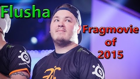 CS:GO Movie: Flusha Fragmovie of 2015