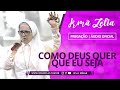 Ir. Zélia - Como Deus quer que eu seja - Nov 2019