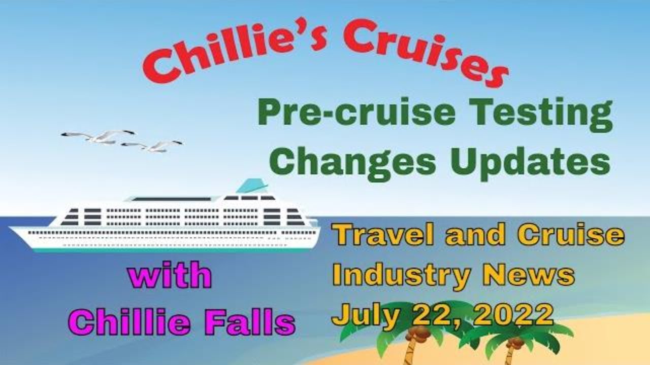 Pre-cruise Testing Change Updates