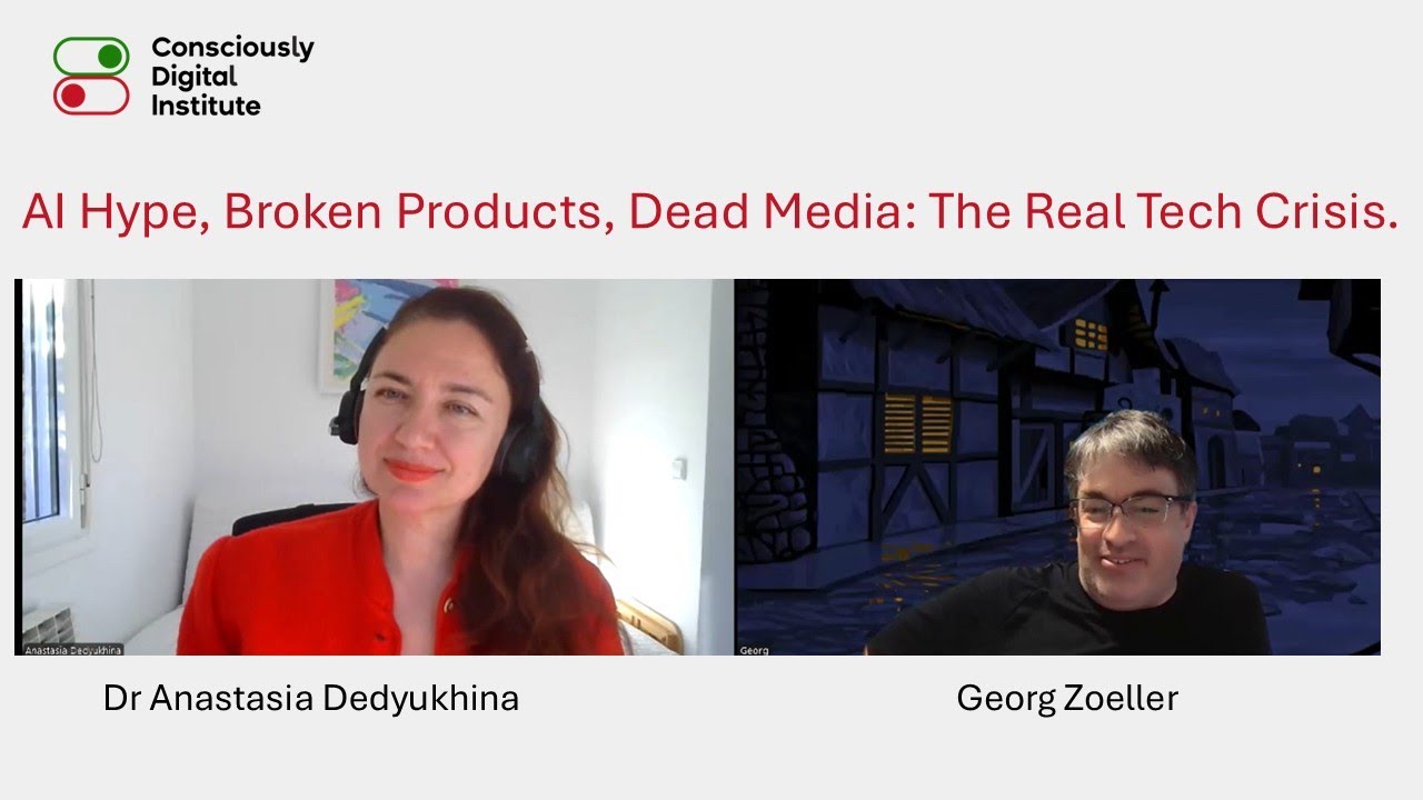 AI Hype, Broken Products, Dead Media: The Real Tech Crisis. Dr Anastasia Dedyukhina and Georg Zoeller in the new episode of the CDI podcast 