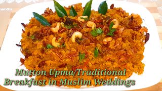 Famous breakfast recipe in muslim marriages/mutton wheat rava upma/Healthy soft & flavorful recipe