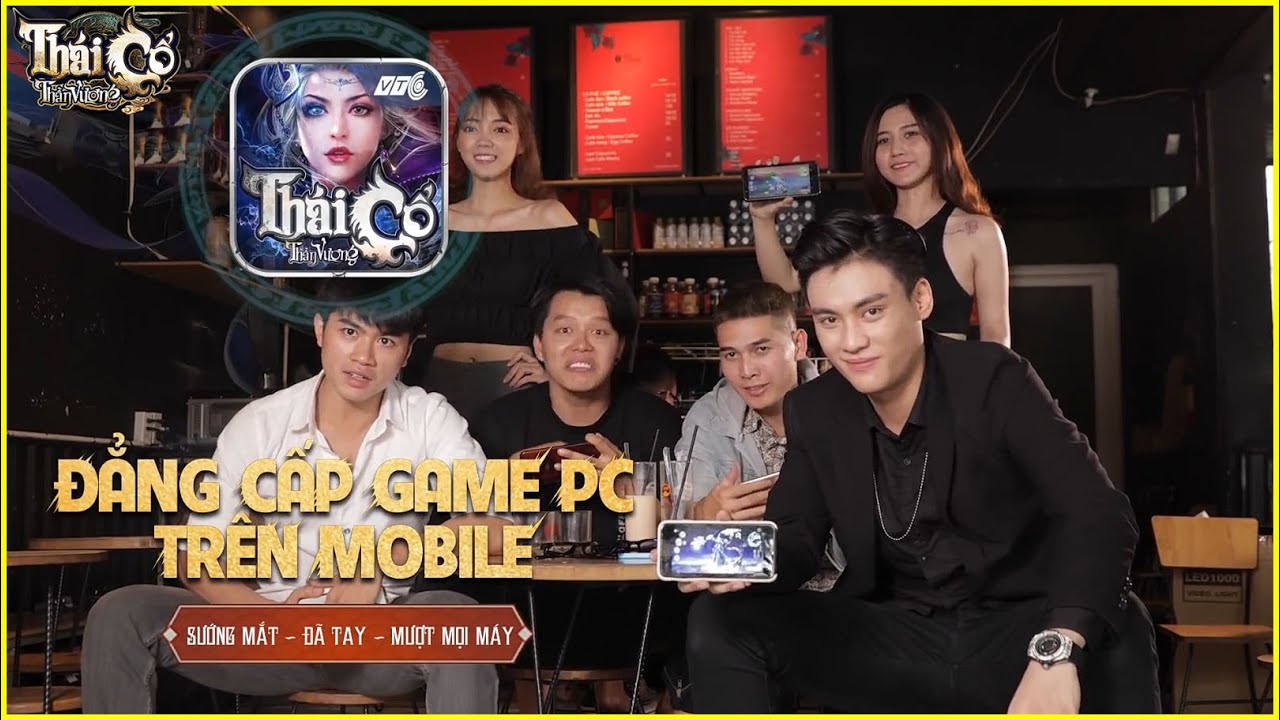 THÁI CỔ THẦN VƯƠNG – VTC | ĐẲNG CẤP GAME PC TRÊN MOBILE | VIDEO FUNNY OFFICIAL