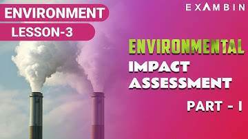 Environment Impact Assessment Part 1