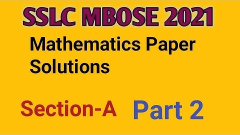 Class 10 Mathematics | SSLC MBOSE Paper 2021 Mathematics Solved Part 2 | Bolpangma