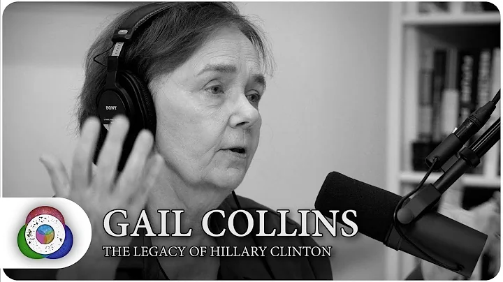 Gail Collins: The Legacy Of Hillary Clinton