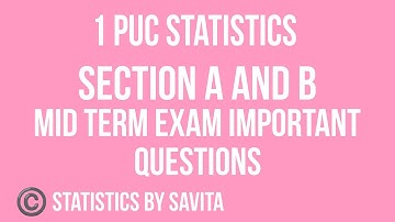1 puc statistics| mid term exam important concept|1and 2 marks questions|section A and B
