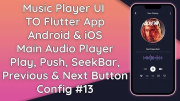 #13 Music Player App Main Audio Player | GetX State Management | Flutter Dart