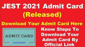 JEST 2021 Admit Card (Released) - How to Download Joint Entrance Screening Test 2021 Hall Ticket
