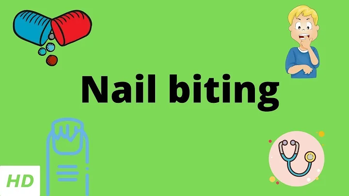 Nail Biting, Causes, Signs and Symptoms, Diagnosis and Treatment. - DayDayNews