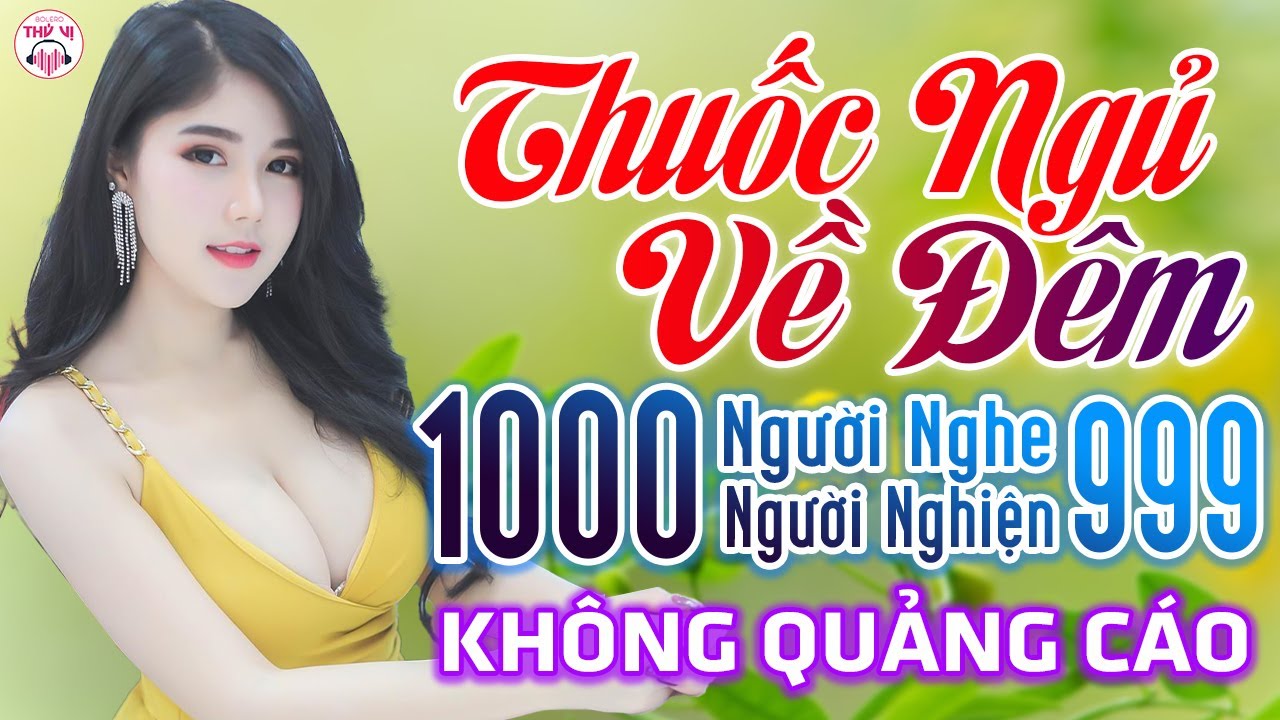 635 Ca Khúc Trữ Tình Vượt Thời Gian Dễ Nghe Dễ Ngủ CỰC ÊM TAI - 10000 Người Nghe 9999 Người Khóc
