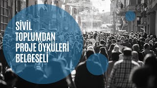 Sivil Toplumdan Proje Öyküleri Belgeseli