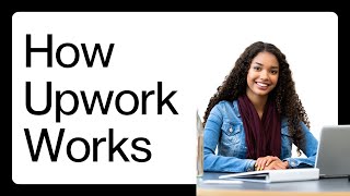 How Upwork Works - Learn about Upwork