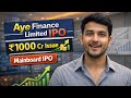 Aye Finance Limited IPO 🔥 | ₹1000 Cr Issue | Mainboard IPO