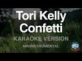 Tori Kelly-Confetti (MR/Instrumental) (Karaoke Version)