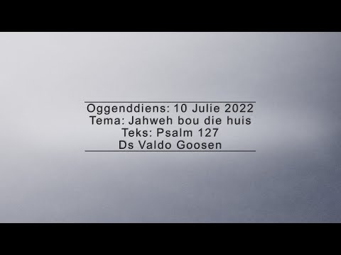 VG 20220710 - Jahweh bou die huis