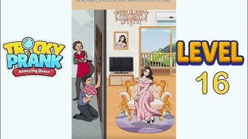 Tricky Prank Annoying Quest Level 16 Walkthrough Solution