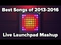 Nev plays the best songs of 20132016 live launchpad mashup 4k