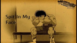 Hajime No Ippo | Spit In My Face | AMV