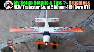 My Setup for a Successful Maiden Flight | NEW Trainstar Stunt 500mm Brushless RTF