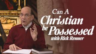 Can Demons Posses Christians Rick Renner Uncovers Mark 1 Greek Demonic Deliverance Truths