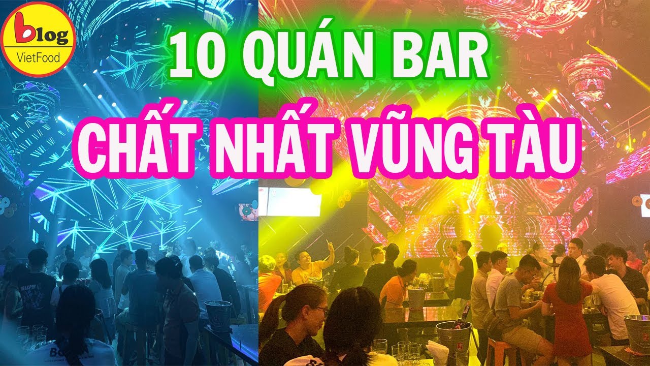 10 Quán Bar Nổi Tiếng Nhất Vũng Tàu Cho Bạn Vui Quên Lối Về