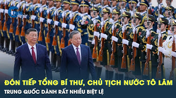 Trung Quốc tiếp đón Tổng Bí thư, Chủ tịch nước Tô Lâm với nhiều biệt lệ | Cafeland