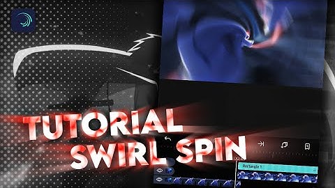 TUTORIAL SWIRL SPIN LIKE AE | ALIGHT MOTION | AMV TUTORIAL
