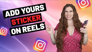 How To Use Add Yours Sticker On IG Reels