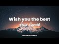 Lewis Capaldi - Wish you the best (lirik)
