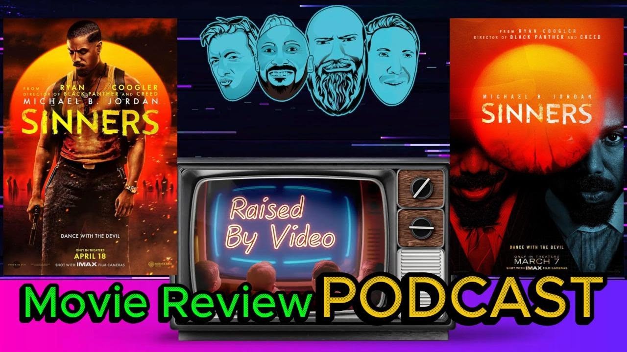 Ep51 - Sinners review (TEASER) | Raised By Video podcast