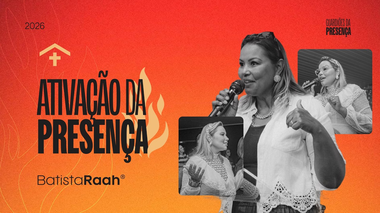 ATIVAÇÃO DA PRESENÇA - Pra. Sarah Ribeiro | BATISTA RAAH