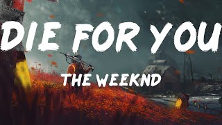 The Weeknd - Die For You (Lyrics)