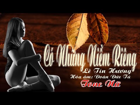 karaoke Có Những Niềm Riêng_ Giọng Nữ_ Sáng tác Lê Tín Hương_ Hòa âm Đoàn Đức Tú