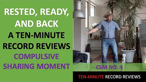 CSM No. 4: Rested, Ready, and Back!