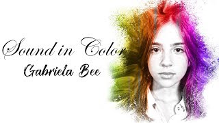 sound in color gabriela bee full hd lyrics