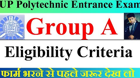 jeecup group a eligibility criteria 2023 | up polytechnic group a eligibility criteria 2023