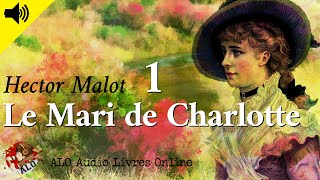 Le Mari de Charlotte 1/2 Hector Malot LIVRE AUDIO GRATUIT FRANCAIS Apprendre Français Learn French