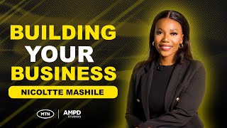 BUILDING YOUR BUSINESS -- NICOLETTE MASHILE