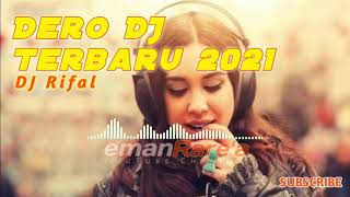 Dero DJ Terbaru akhir Tahun 2020 - 2021| Dj Rifal