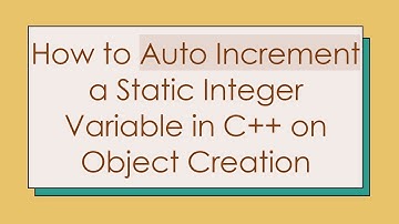 How to Auto Increment a Static Integer Variable in C++ on Object Creation