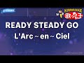 【カラオケ】READY STEADY GO / L'Arc~en~Ciel - アニメ「鋼の錬金術師」OP