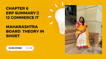 Chapter 6 ERP Summary, Sol || 12 Commerce IT || Maharashtra Board