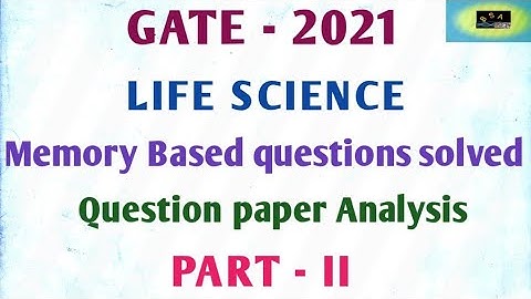 GATE LIFE SCIENCE 2021 | MEMORY BASED QUESTIONS SOLVED | PART-II