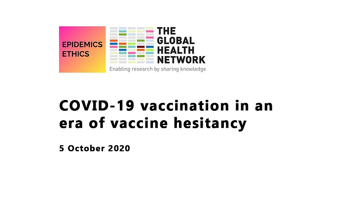 Epidemic Ethics: COVID-19 vaccination in an era of vaccine hesitancy
