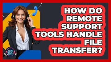 How Do Remote Support Tools Handle File Transfer? - Customer Support Coach